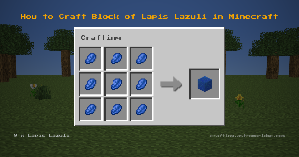 Minecraft crafting recipe for Block of Lapis Lazuli: 9 x Lapis Lazuli in a crafting table, making 1 Block of Lapis Lazuli.