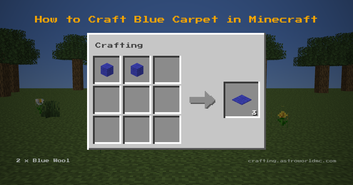 Minecraft crafting recipe for Blue Carpet: 2 x Blue Wool in a crafting table, making 3 Blue Carpet.