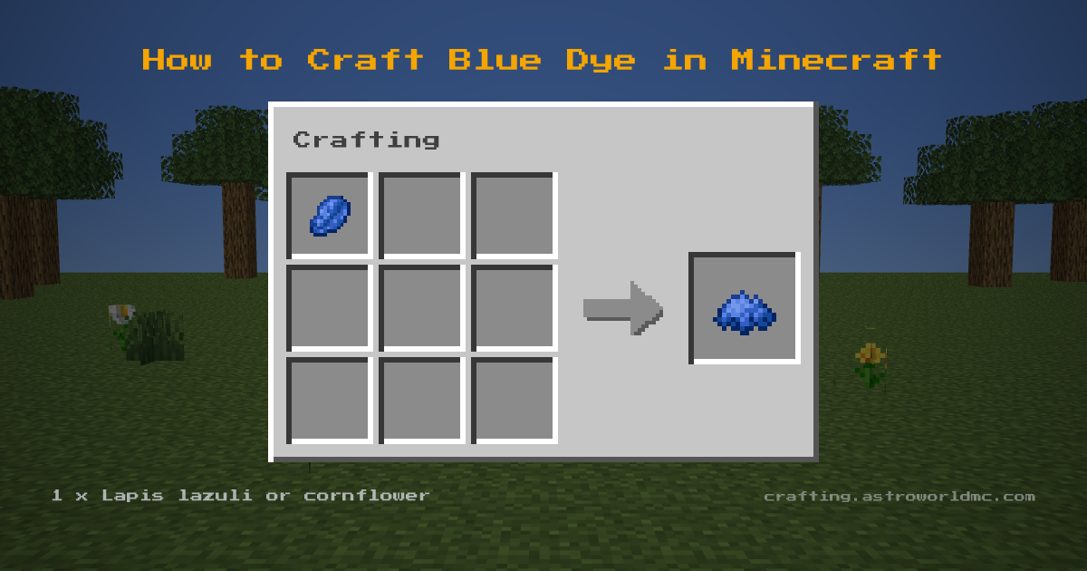 Minecraft crafting recipe for Blue Dye: 1 x Lapis lazuli or cornflower in a crafting table, making 1 Blue Dye.