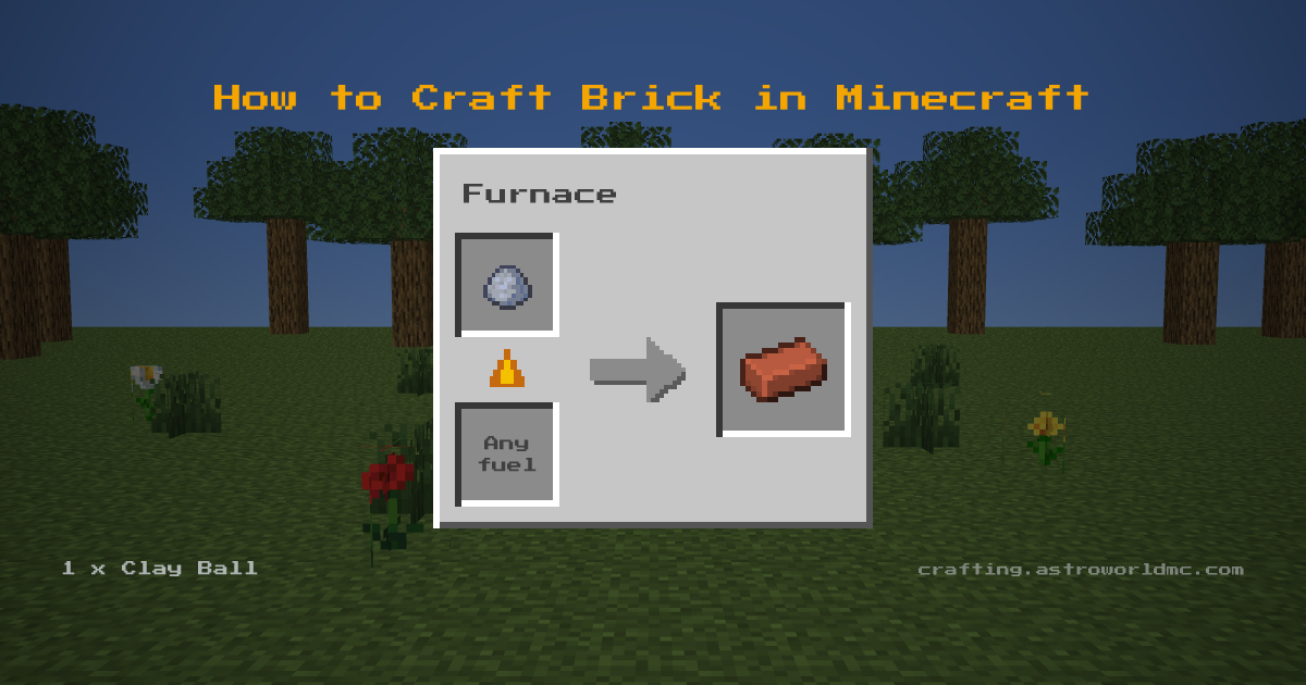 Minecraft crafting recipe for Brick: 1 x Clay Ball in a furnace, making 1 Brick.