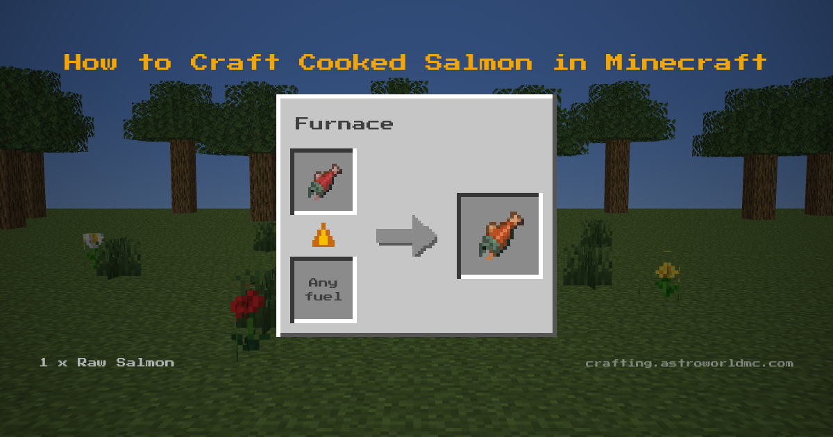Minecraft crafting recipe for Cooked Salmon: 1 x Raw Salmon in a furnace, making 1 Cooked Salmon.