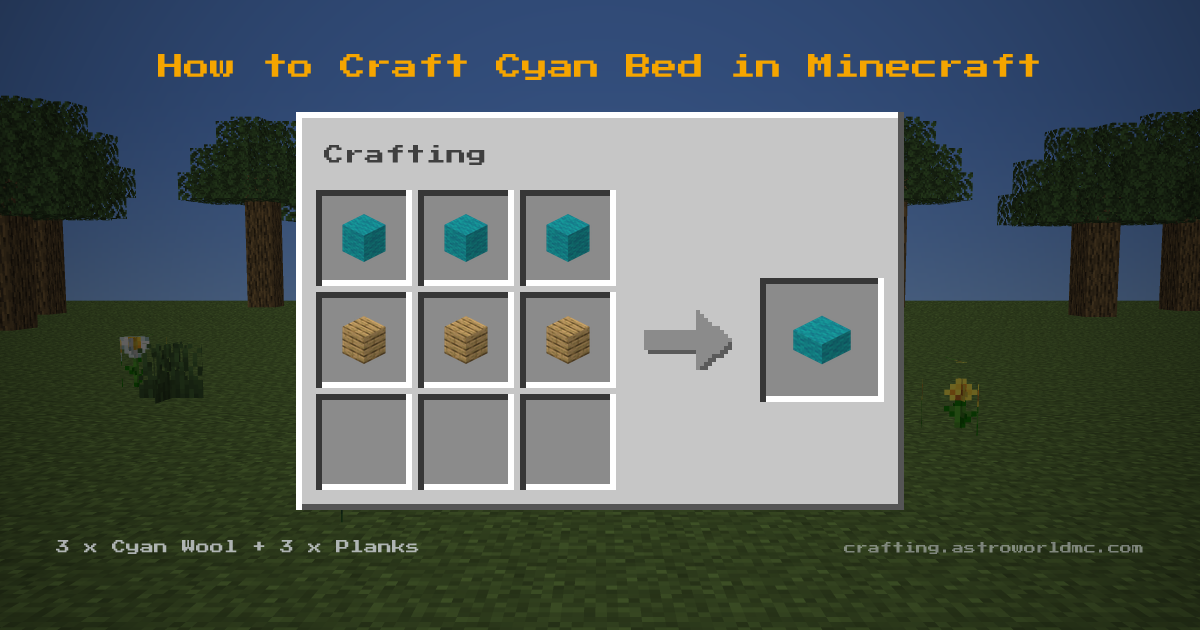Minecraft crafting recipe for Cyan Bed: 3 x Cyan Wool, 3 x Planks in a crafting table, making 1 Cyan Bed.