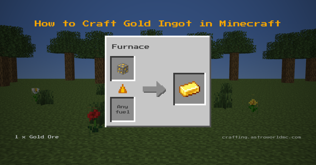 Minecraft crafting recipe for Gold Ingot: 1 x Gold Ore in a furnace, making 1 Gold Ingot.