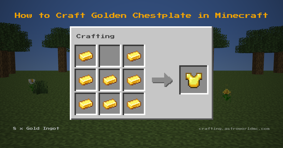 Minecraft crafting recipe for Golden Chestplate: 8 x Gold Ingot in a crafting table, making 1 Golden Chestplate.