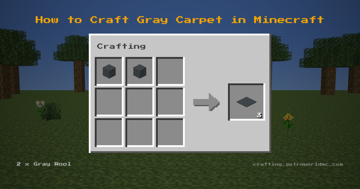 Minecraft crafting recipe for Gray Carpet: 2 x Gray Wool in a crafting table, making 3 Gray Carpet.