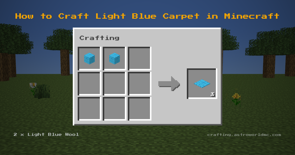 Minecraft crafting recipe for Light Blue Carpet: 2 x Light Blue Wool in a crafting table, making 3 Light Blue Carpet.