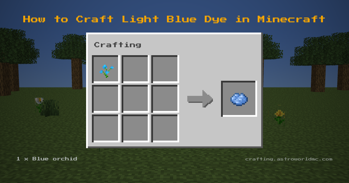 Minecraft crafting recipe for Light Blue Dye: 1 x Blue orchid in a crafting table, making 1 Light Blue Dye.