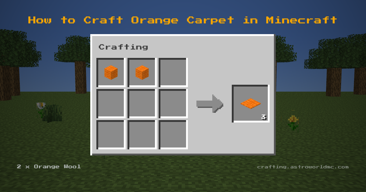 Minecraft crafting recipe for Orange Carpet: 2 x Orange Wool in a crafting table, making 3 Orange Carpet.