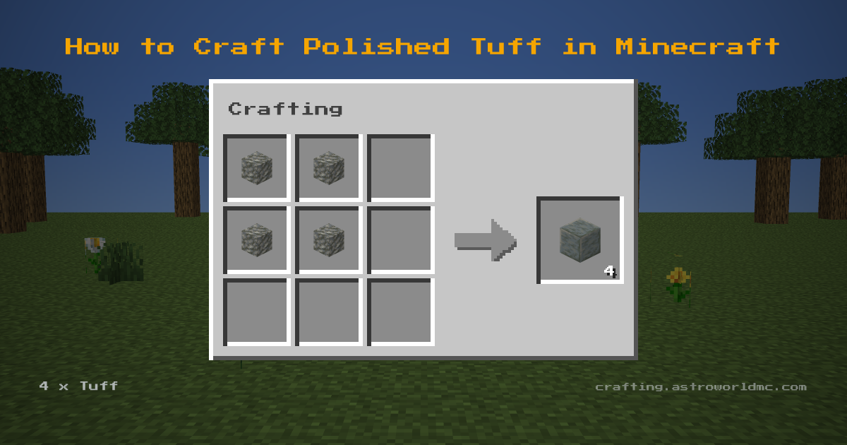 Minecraft crafting recipe for Polished Tuff: 4 x Tuff in a crafting table, making 4 Polished Tuff.
