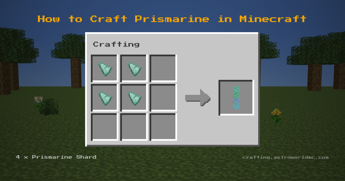 Minecraft crafting recipe for Prismarine: 4 x Prismarine Shard in a crafting table, making 1 Prismarine.