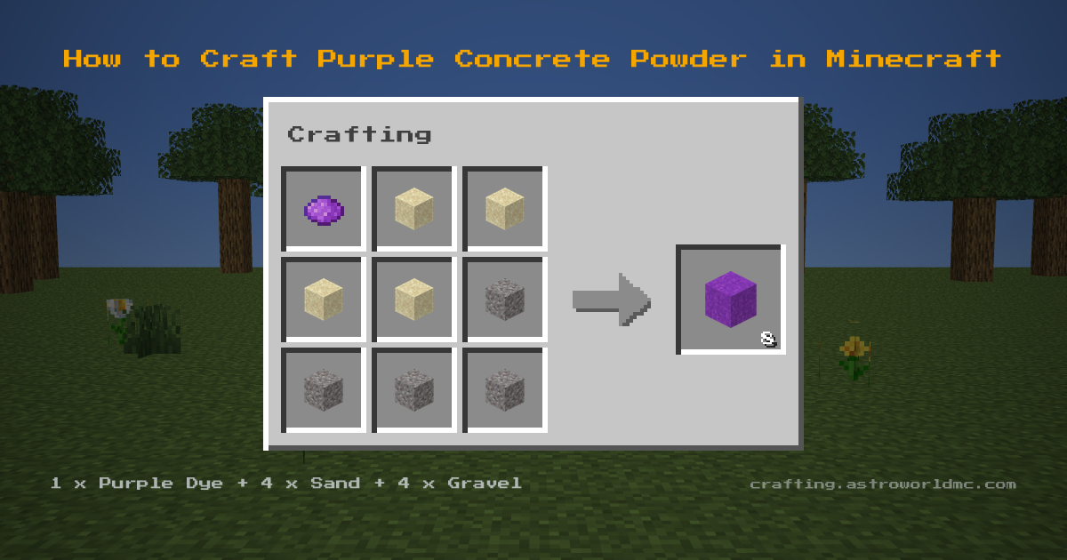 Minecraft crafting recipe for Purple Concrete Powder: 1 x Purple Dye, 4 x Sand, 4 x Gravel in a crafting table, making 8 Purple Concrete Powder.