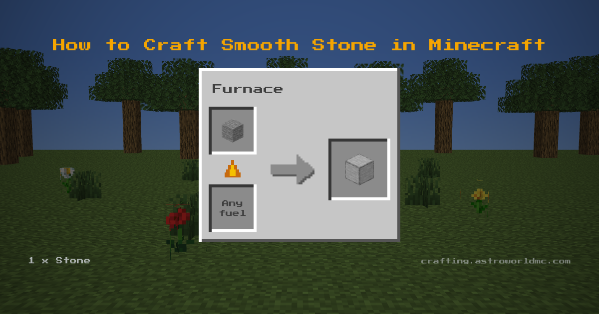 Minecraft crafting recipe for Smooth Stone: 1 x Stone in a furnace, making 1 Smooth Stone.