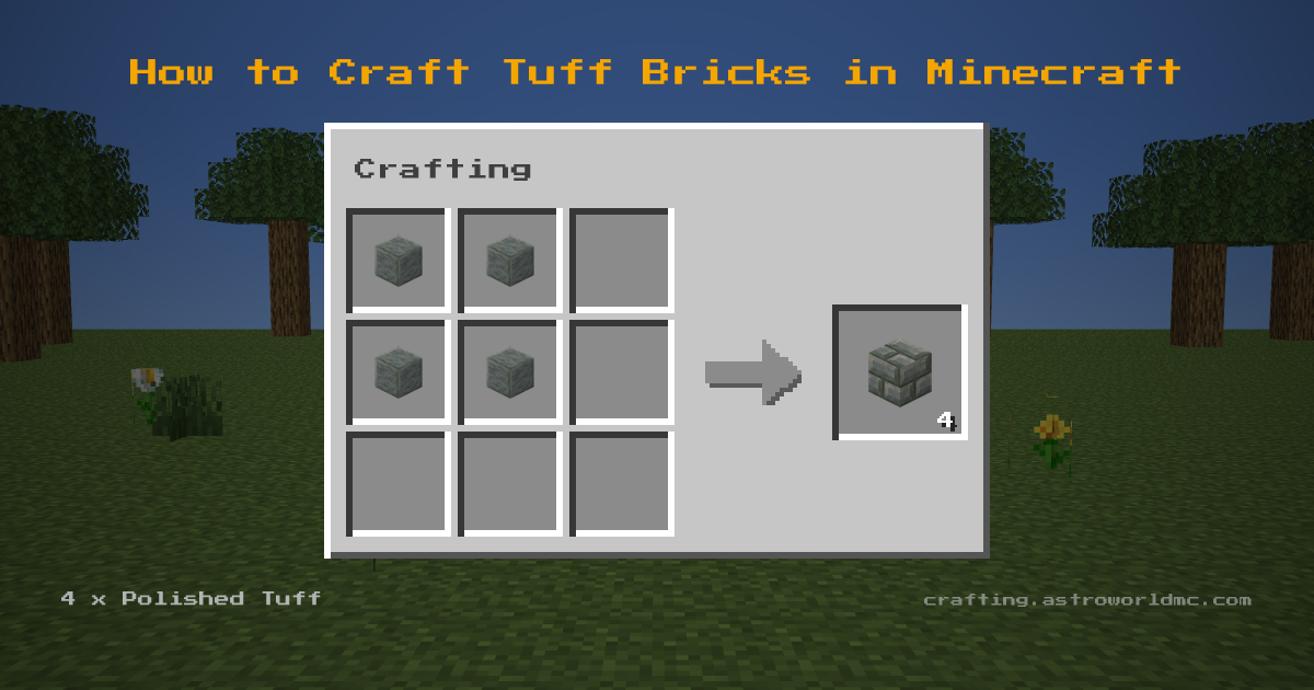 Minecraft crafting recipe for Tuff Bricks: 4 x Polished Tuff in a crafting table, making 4 Tuff Bricks.