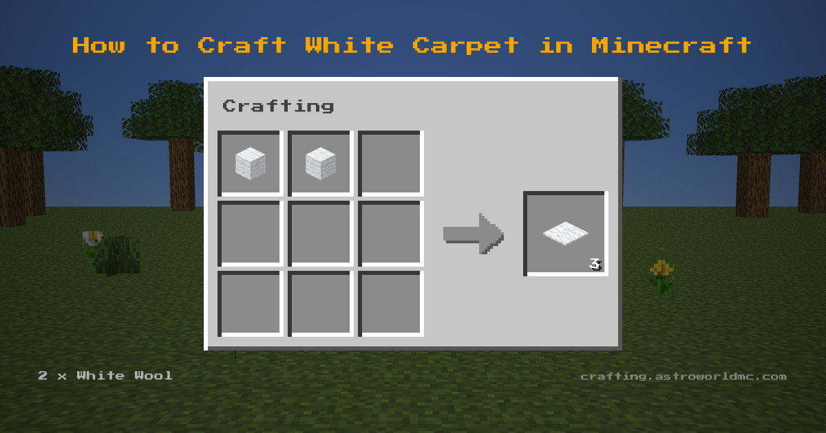 Minecraft crafting recipe for White Carpet: 2 x White Wool in a crafting table, making 3 White Carpet.