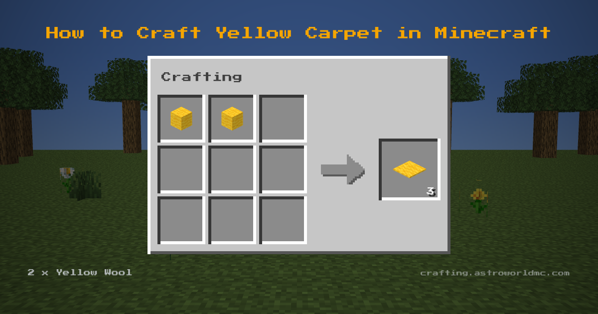 Minecraft crafting recipe for Yellow Carpet: 2 x Yellow Wool in a crafting table, making 3 Yellow Carpet.